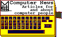 Computer News:  Articles for and about computer people