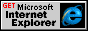 Get or upgrade IE! Faster! Better! More stable! Free!